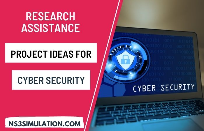 Research Guidance Project Ideas for Cyber Security 